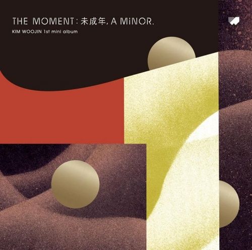 KIM WOOJIN - The moment : 未成年, A MINOR.