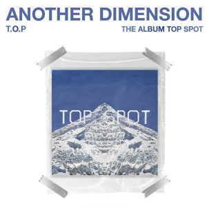 T.O.P TOP SPOT Another Dimension album cover