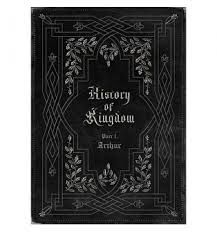 KINGDOM - History Of Kingdom: PartⅠ. Arthur