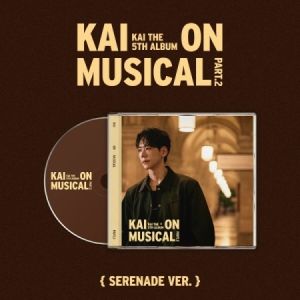 Kai - 5TH ALBUM [KAI ON MUSICAL Part.2] (Serenade Ver.)  PRE - ORDER